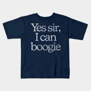 Yes Sir, I Can Boogie Kids T-Shirt